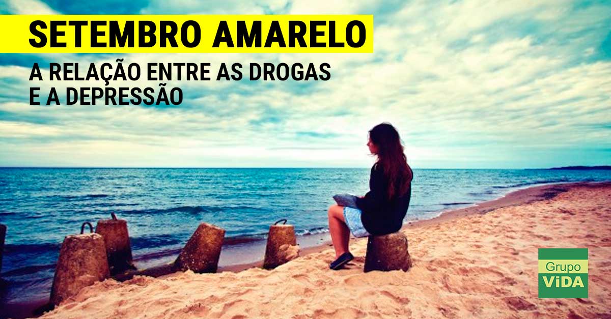 SETEMBRO AMARELO: A relação entre as Drogas e a Depressão